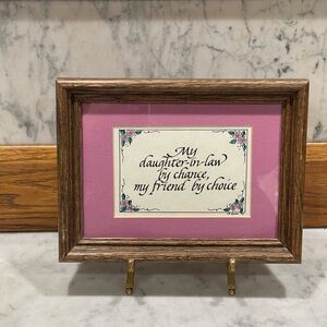 framed print with quote "My daughter-in-law by chance, my friend by choice"